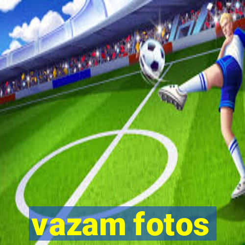 vazam fotos